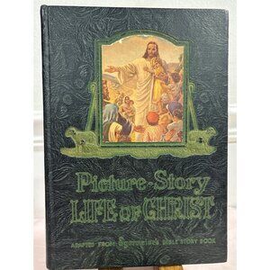 Picture-Story Life Of Christ Hardcover 1947 Revised Edition With Color Illustrat